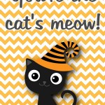 Halloween Printable: You're the Cat's Meow, 2012 Copyright Christine Hull, Windy Pinwheel free halloween themed printable lunch box love notes