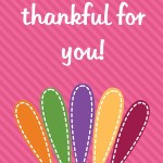 Thanksgiving Printable: I am thankful for you, 2012 Copyright Christine Hull, Windy Pinwheel