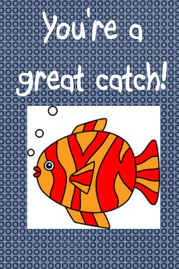 14 Days of Love Notes: You're a great catch, 2013 Copyright Christine Hull, Windy Pinwheel love notes for kids