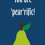 Healthy New Year's Lunch Box Printables: You are 'pear'rific', 2013 Copyright Christine Hull, Windy Pinwheel healthy themed printable lunch box love notes