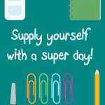 Back to School Lunch Box Notes: Supply yourself with a super day, 2013 Copyright Christine Hull, Windy Pinwheel back to school printable lunch box love notes