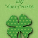 Luck O' The Irish: I hope your day 'sham'rocks, 2014 Copyright Christine Hull, Windy Pinwheel st. patrick's day printable lunch box notes