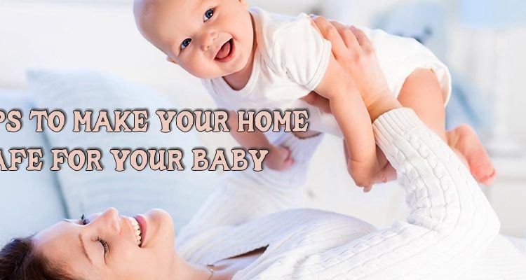 10 tips to make your home safe for your baby (Header)